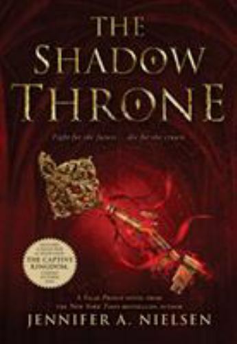 The Shadow Throne (The Ascendance Series, Book 3) Nielsen, Jennifer A. paperbac