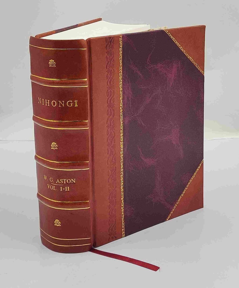 Nihongi Chronicles of Japan from the Earliest Times to A.D. 697  [Leather Bound]