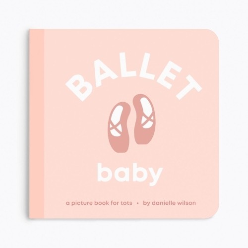 Danielle Wilson Ballet Baby (Board Book) Let's Go! BabyAnother great item from Rarewaves USA | Free delivery!