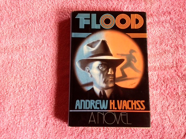 FLOOD by Andrew Vachss - First Edition Hardcover w/DJ - Donald I. Fine 1985