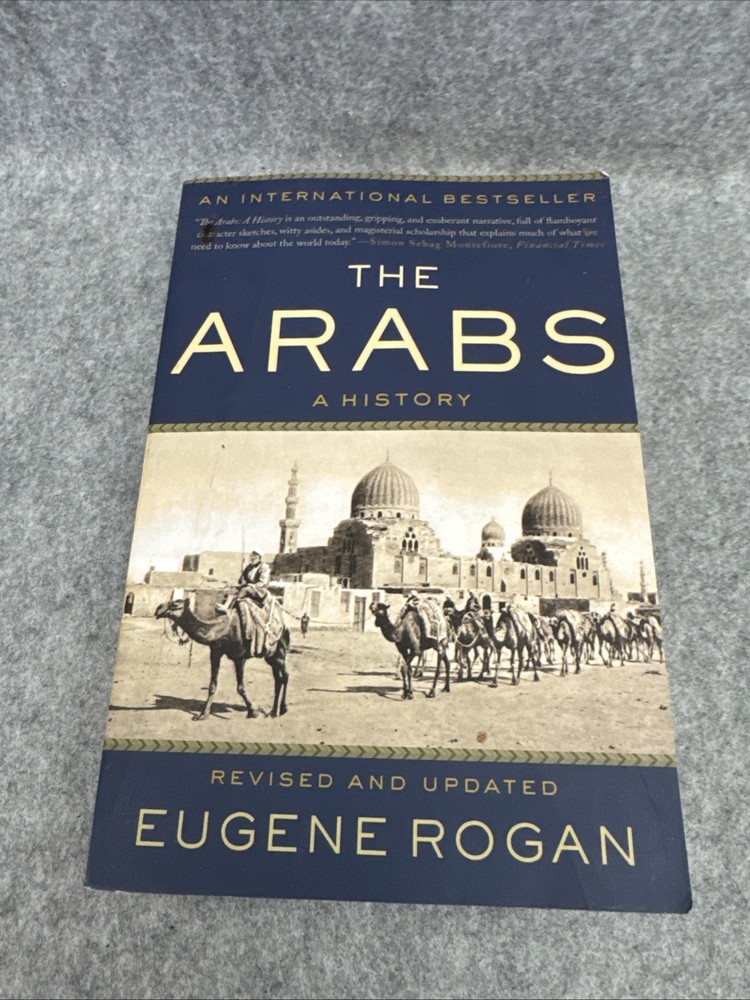 Arabs : A History by Eugene Rogan (2017, Trade Paperback)