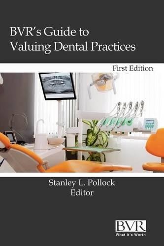 Stanley L Pollock BVR's Guide to Valuing Dental Practices (Hardback)Another great item from Rarewaves USA | Free delivery!