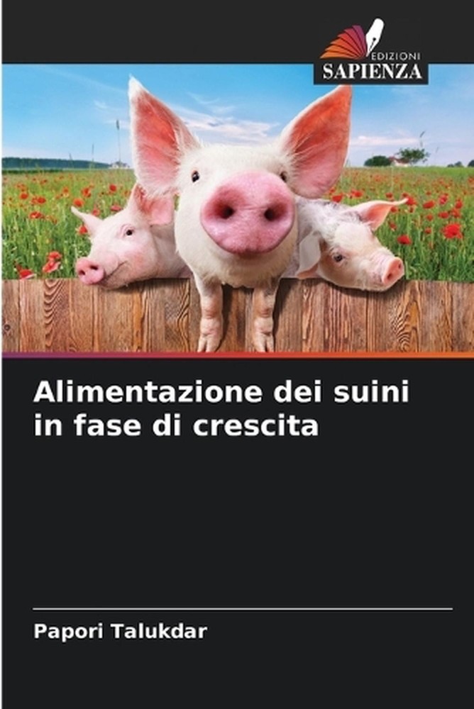 Alimentazione dei suini in fase di crescita by Papori Talukdar (Italian) Paperba