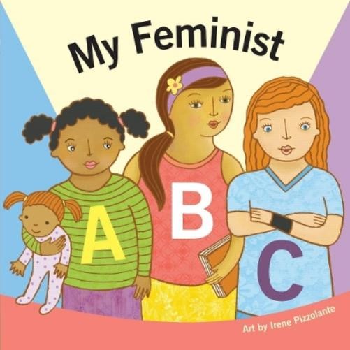 Irene Pizzolante duopress labs My Feminist ABC (Board Book)Another great item from Rarewaves USA | Free delivery!