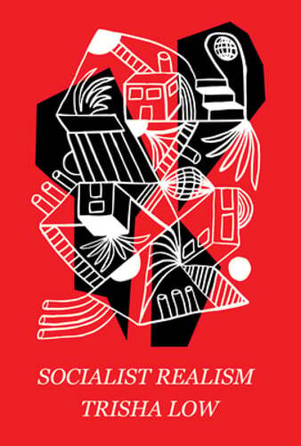 Socialist Realism by Trisha Low: Used
