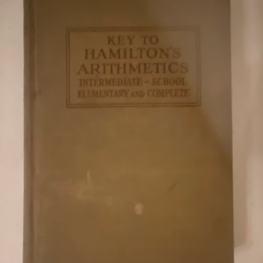 Key to Hamilton's Arithmetics Intermediate by Samuel Hamilton American Book Co