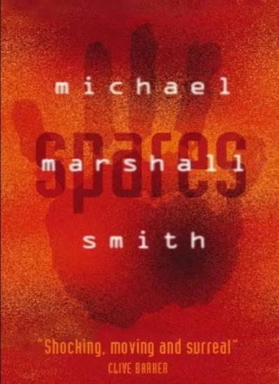 Spares By Michael Marshall Smith. 9780586217757