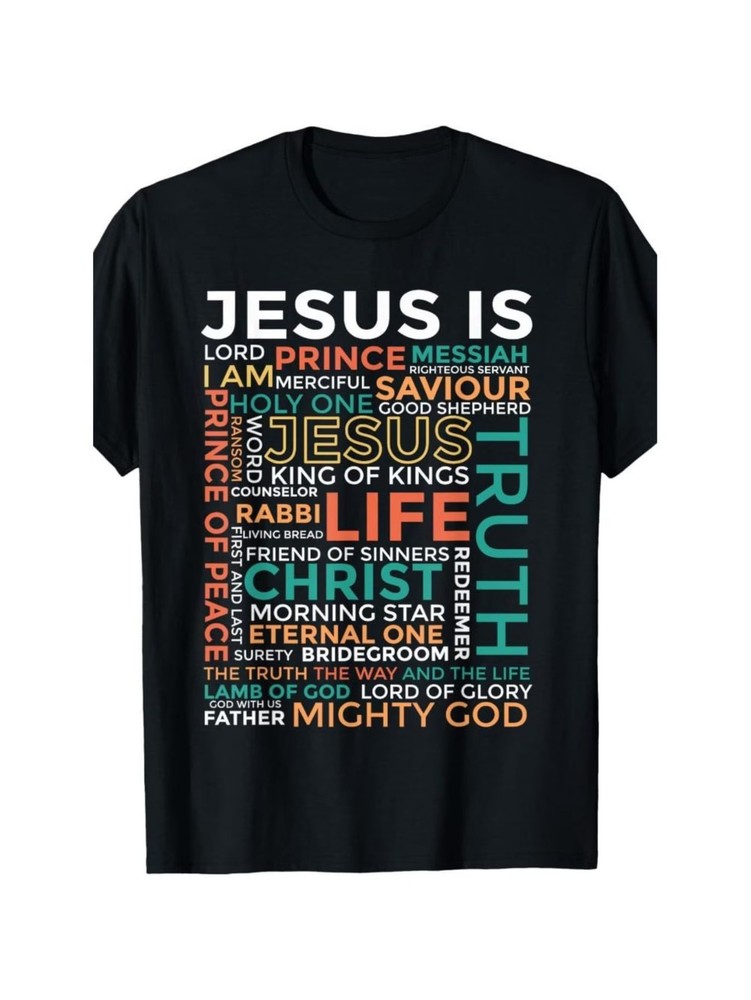 Names of Jesus - Jesus is - Christian T-Shirt
