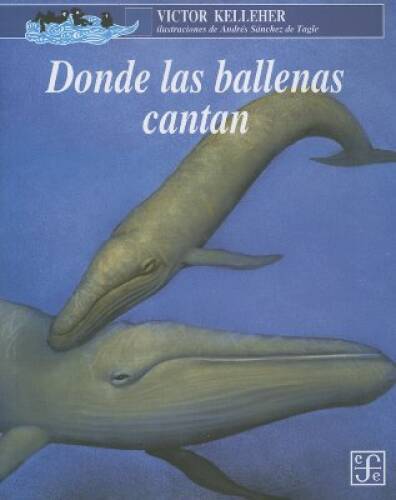 Donde las ballenas cantan (A la Orilla del Viento) (Spanish Edition) - GOOD