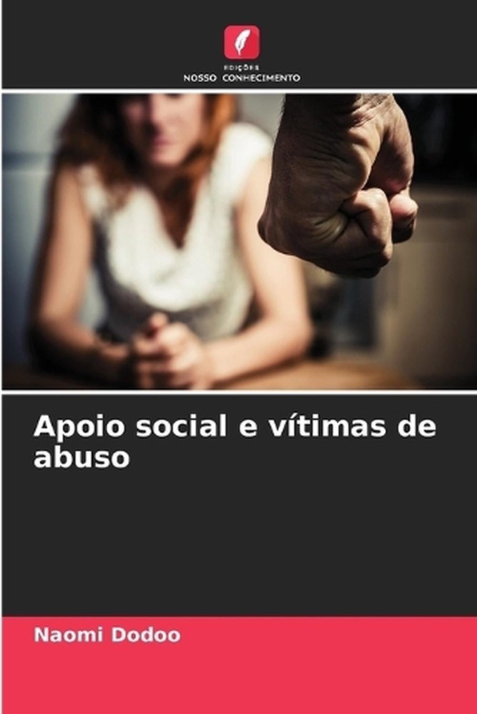 Apoio social e vtimas de abuso by Naomi Dodoo (Portuguese) Paperback Book
