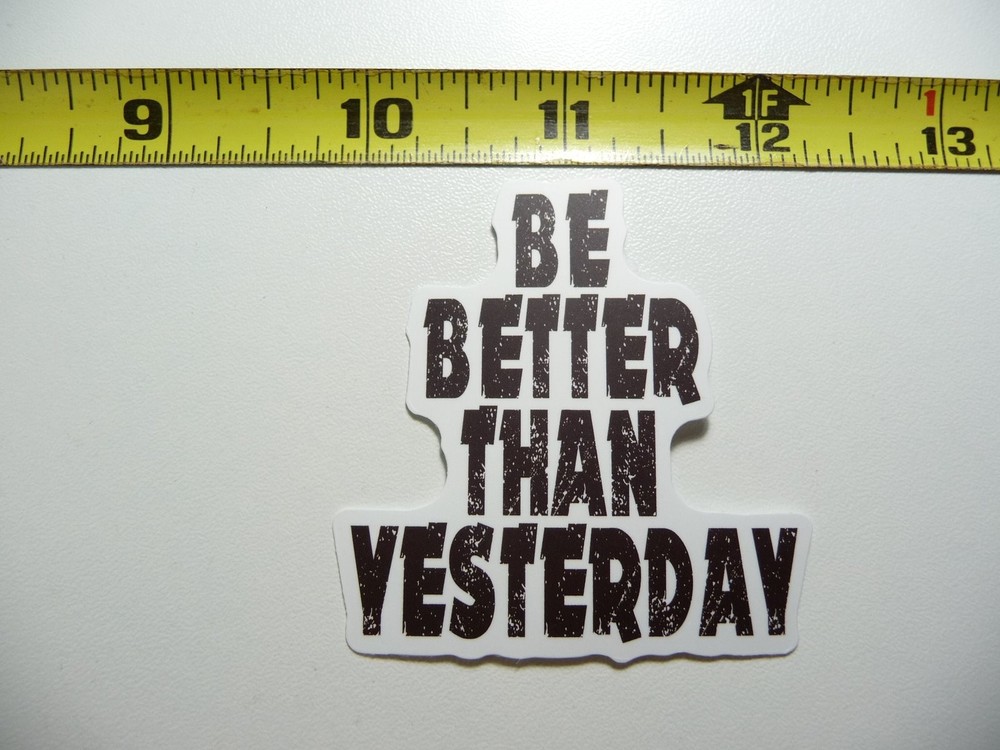 Be Better Than Yesterday Gym Fitness Motivational Decal Sticker