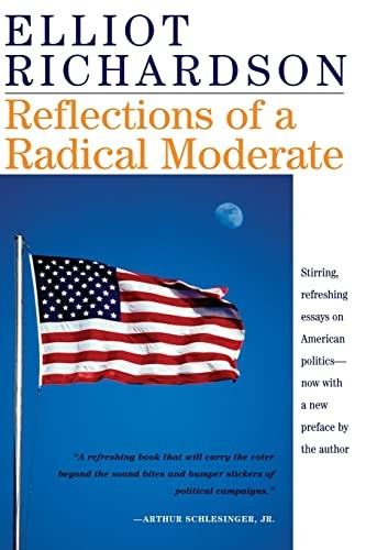 Reflections Of A Radical Moderate, Richardson, Elliot
