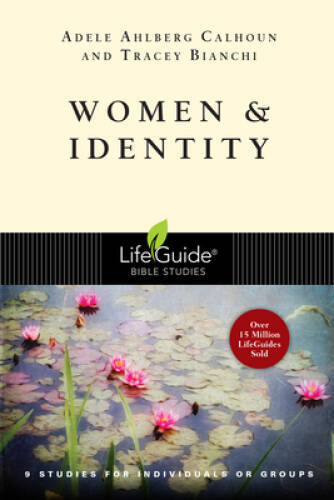 Explore Women & Identity in this Lifeguide Bible Studies paperback edition
