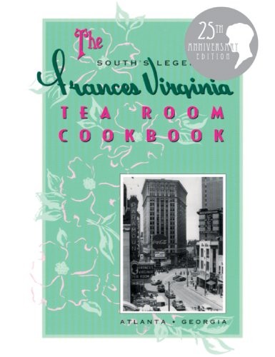 South's Legendary Frances Virginia Tea Room Cookbook by Mildred Huff Coleman