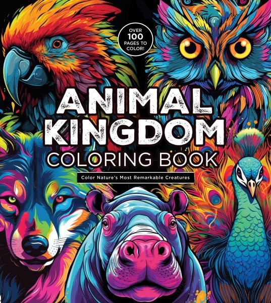 Animal Kingdom Coloring Book : Color Nature's Most Remarkable Creatures - ove...