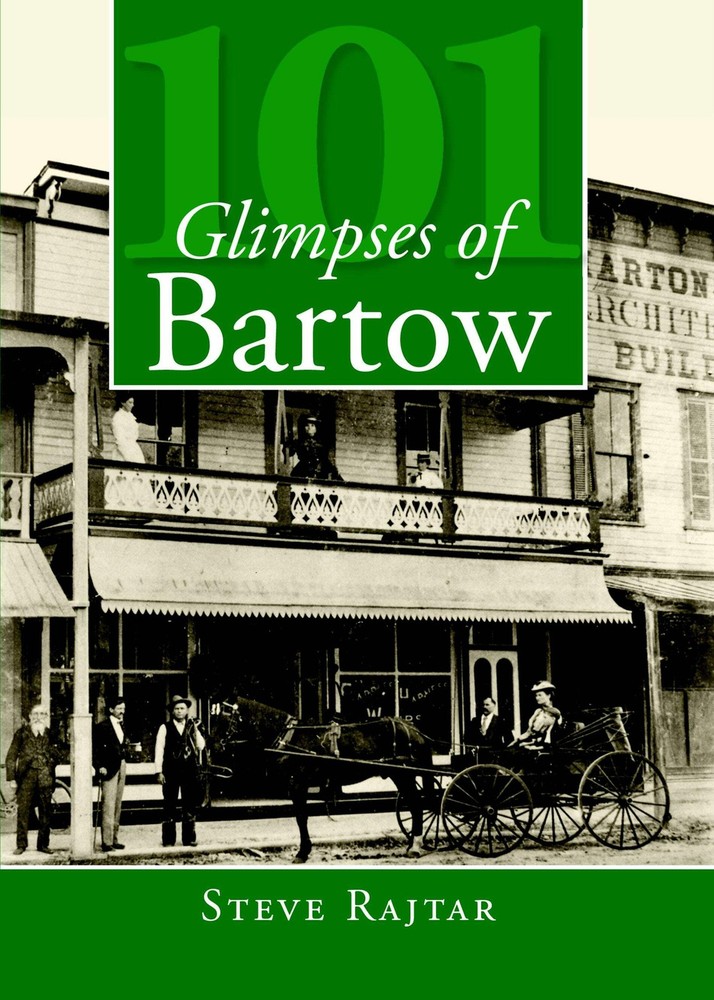 NEW The History Press 101 Glimpses of Bartow, FL 9781596295339 Vintage Images Tr