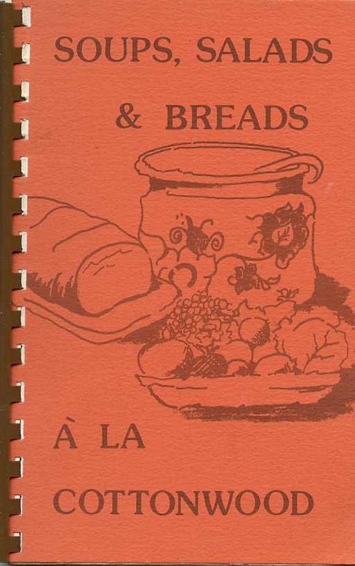 Englewood CO Cookbook-Cottonwood Creek Elementary-Soups-Salads-Bread-Recipes