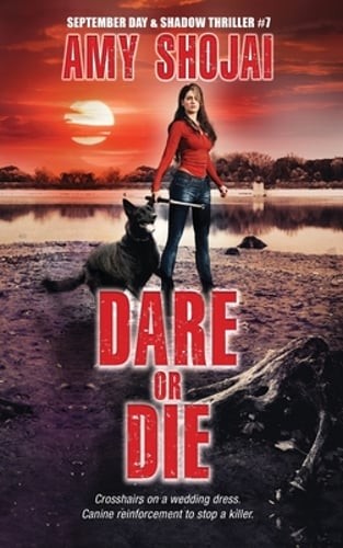 Dare Or Die: A Dog Lover's Crime Thriller Suspense by Amy Shojai: New