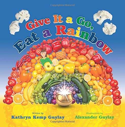Give It a Go, Eat a Rainbow by Kemp Guylay