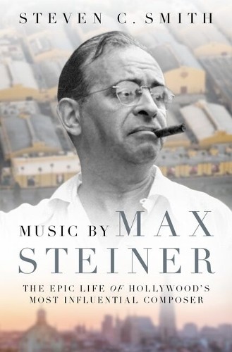 Steven C. Smith Music by Max Steiner (Hardback) Cultural Biographies (UK IMPORT)All Tariffs and Duties included - no additional charges