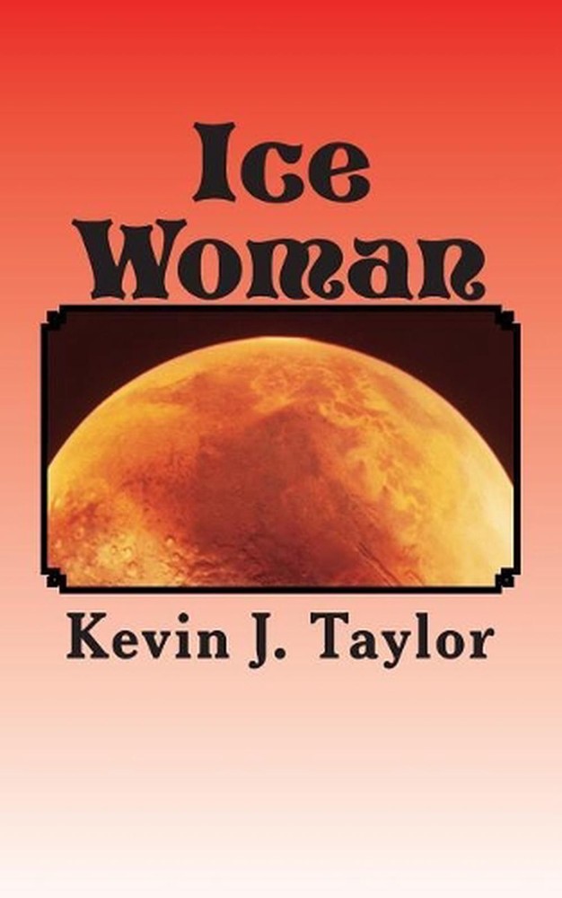 Ice Woman: Guardian of Earth by Kevin J. Taylor (English) Paperback Book