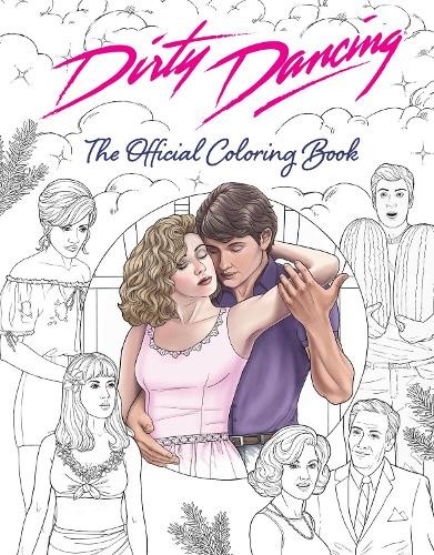 Paula  Rozelle Hanback Dirty Dancing: The Official Coloring Book (Paperback)Another great item from Rarewaves USA | Free delivery!