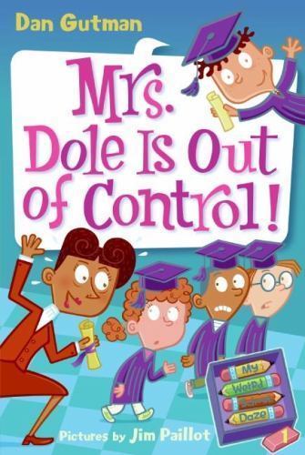 My Weird School Daze #1: Mrs. Dole Is Out of Control!, USED-Very Good, Gutman, D
