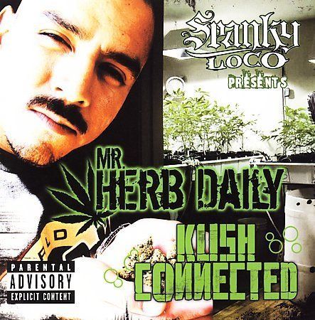 Kush Connected [PA] by Herb Daily (CD, Jan-2006, EMI Music Distribution)