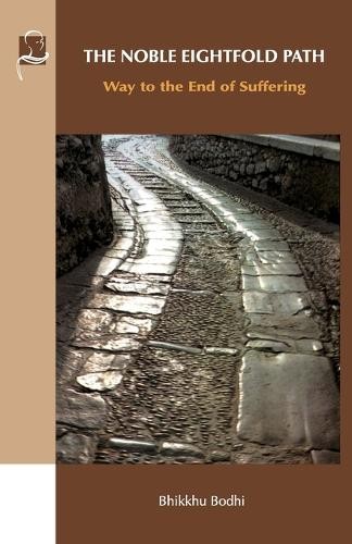 Bhikkhu Bodhi The Noble Eightfold Path (Paperback)