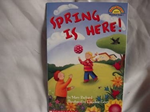 Spring Is Here! Hardcover Mary PackardFree US Delivery | ISBN:0439320976
