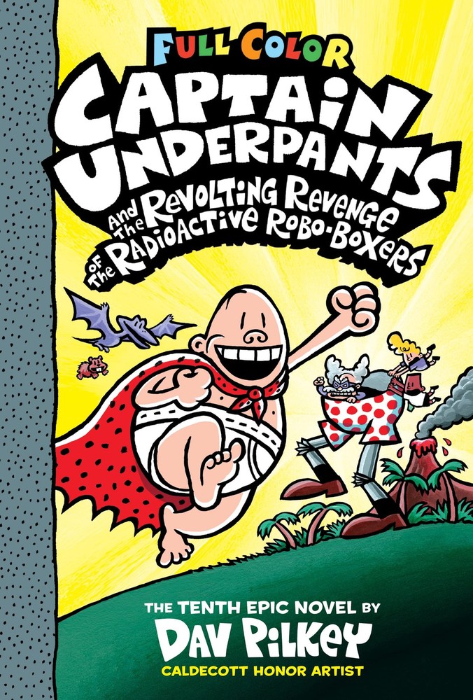 Captain Underpants and the Revolting Revenge of the Radioactive Robo-Boxers:...