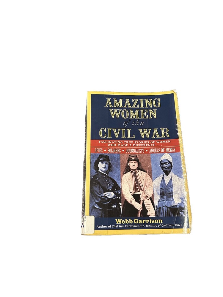 Amazing Women of the Civil War by Webb Garrison PB Fascinating True Stories