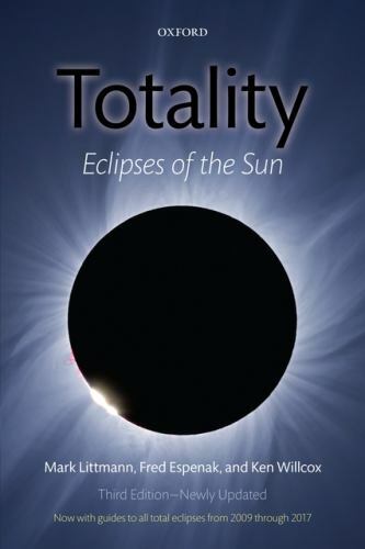 Totality : Eclipses of the Sun, Paperback by Littmann, Mark; Espenak, Fred; W...