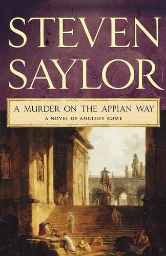 Steven Saylor A Murder on the Appian Way (Paperback) Novels of Ancient RomeAnother great item from Rarewaves USA | Free delivery!