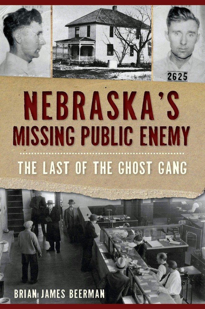 NEW The History Press Nebraska's Missing Public Enemy, NE 9781467143127 True Cri