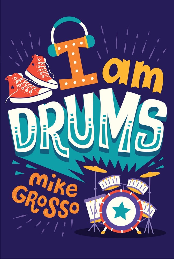 I Am Drums: A Middle Grade Story About a Girl Chasing Her Musical Dream Through