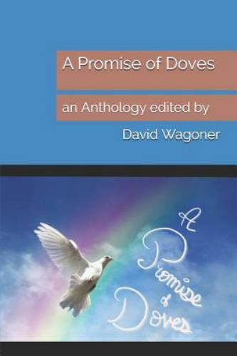 A Promise of Doves: An Anthology Edited by by Wagoner, David, Brand New, Free...