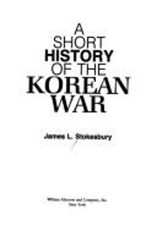 A Short History of the Korean War Hardcover James L. StokesburyFree US Delivery | ISBN:0688063772
