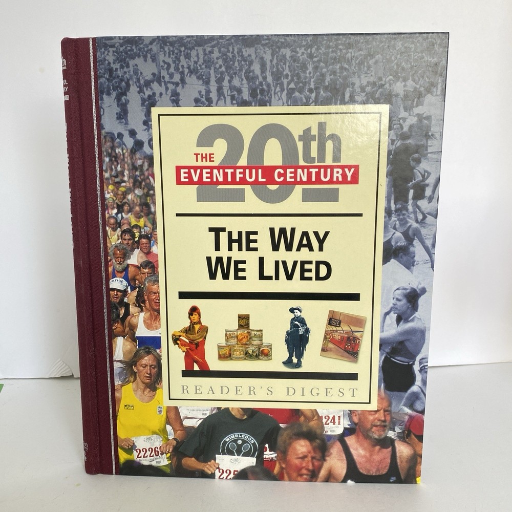 The Way We Lived The Eventful 20th Century By Reader's Digest Hardcover