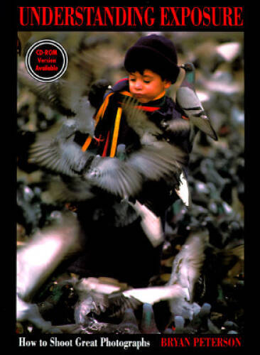 Understanding Exposure: How to Shoot Great Photographs - Paperback - GOOD