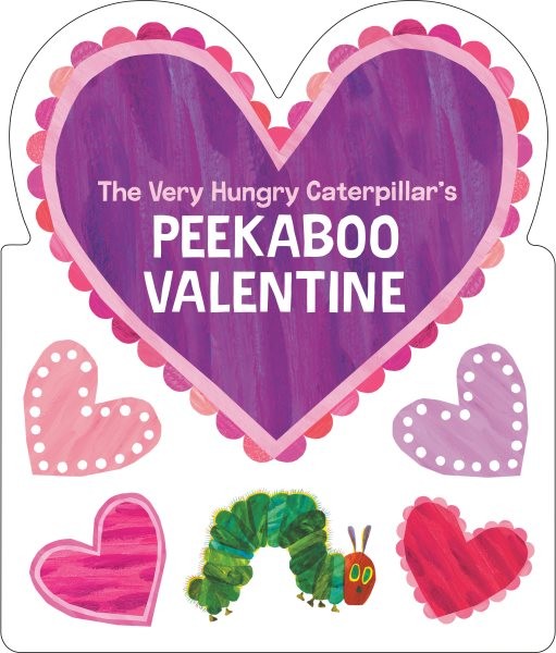 Very Hungry Caterpillar's Peekaboo Valentine, Hardcover by Carle, Eric; Carle...