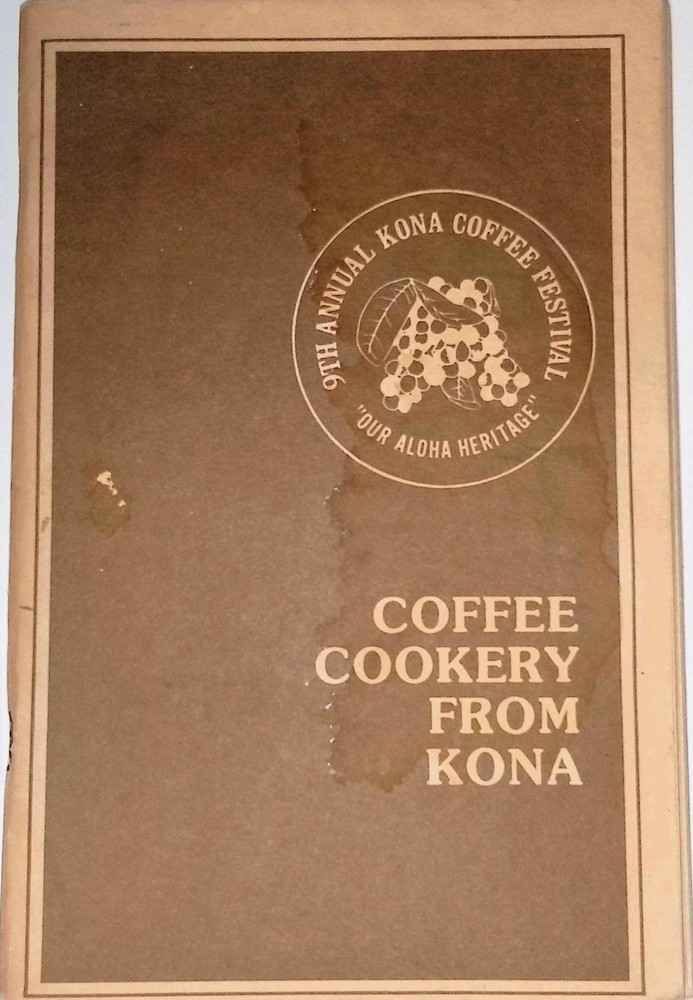 Coffee Cookery from Kona Recipe Booklet 9th Annual Kona Coffee Festival Vintage