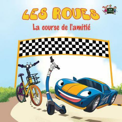 Les Roues: La course de l'amitié: French Edition, Brand New, Free shipping in...