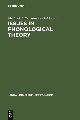 Michael  J. Kenstowicz Issues in Phonological Theory (Hardback)