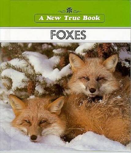 Foxes (New True Book) - Library Binding By Lepthien, Emilie U - GOOD