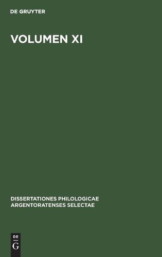 Volumen XI (Hardback) Dissertationes Philologicae Argentoratenses Selectae