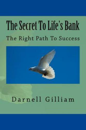Secret to Life's Bank, Paperback by Gilliam, Darnell, Brand New, Free shippin...