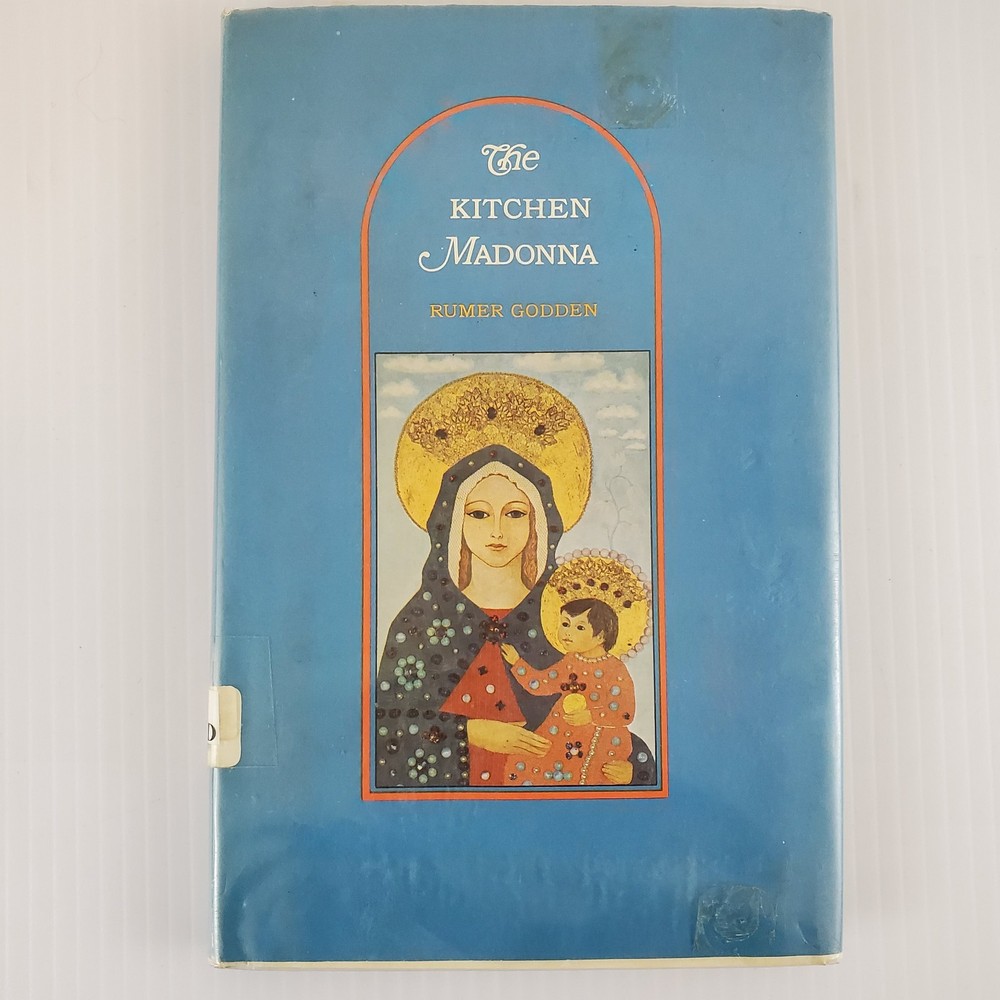 The Kitchen Madonna by Rumer Godden 1st Edition 1967 HC DJ Ex-library