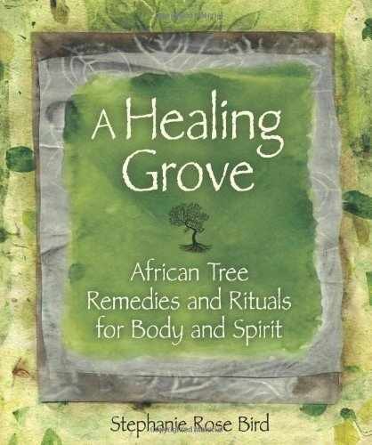 A Healing Grove: African Tree - Paperback, by Bird Stephanie Rose - Acceptable n