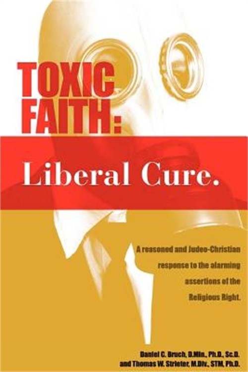Toxic Faith - Liberal Cure (Paperback or Softback)